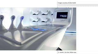 Images courtesy of Zaha Hadid
Z- islands , Du-Pont, Milan Italy
Photographer: Leo Torri
 