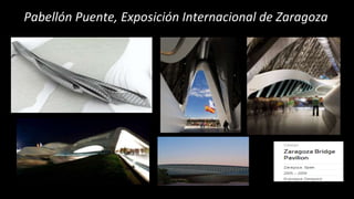 Pabellón Puente, Exposición Internacional de Zaragoza
 