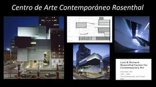 Centro de Arte Contemporáneo Rosenthal
 