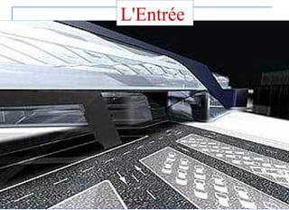 L'Entrée
 
