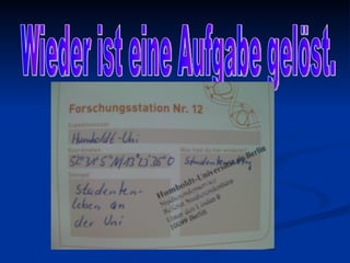 Wieder ist eine Aufgabe gelöst. 