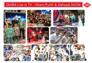 ZAHRA Live in TV - Hitam/Putih & Dahsyat SHOW
 