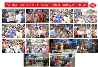 ZAHRA Live in TV - Hitam/Putih & Dahsyat SHOW
 