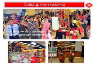 ZAHRA @ Kota Kasablanka
 
