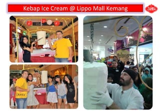Kebap Ice Cream @ Lippo Mall Kemang
 