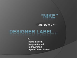 “NIKE” Designer Label… By:  ,[object Object]