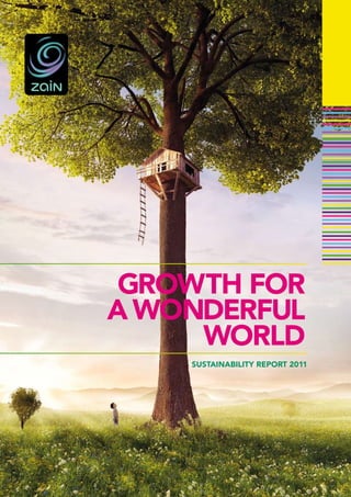 GROWTH FOR
A WONDERFUL
WORLD
SUSTAINABILITY REPORT 2011
 