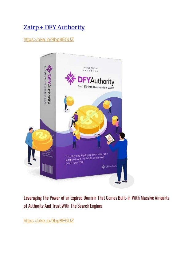 Zairp + DFY Authority
https://oke.io/9bp8E5UZ
Leveraging The Power of an Expired Domain That Comes Built-in With Massive Amounts
of Authority And Trust With The Search Engines
https://oke.io/9bp8E5UZ
 