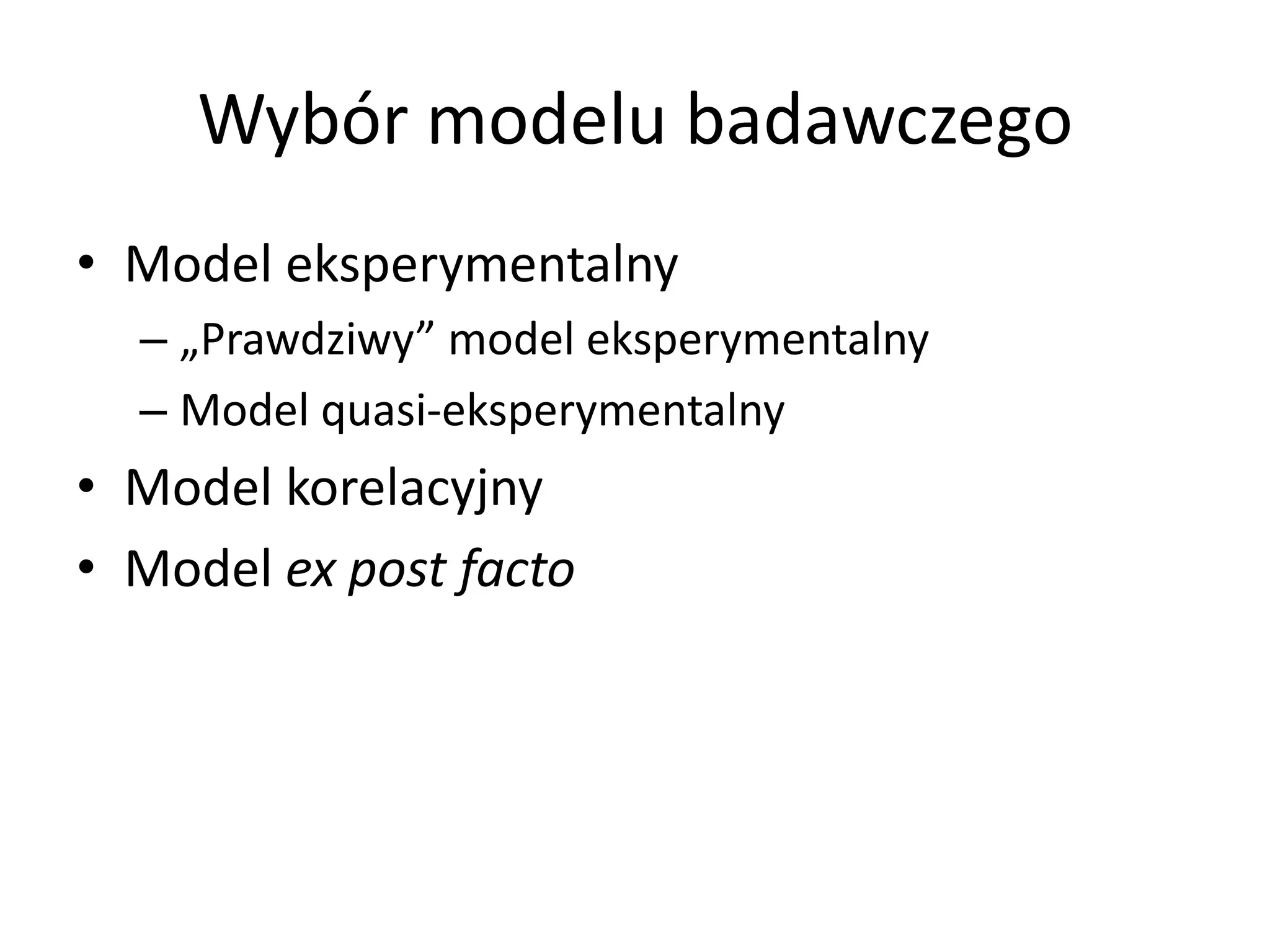 Metodologia badań psychologicznych - zajęcia 3 - eksperyment, badanie