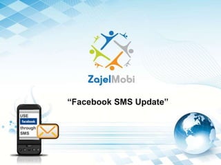 “Facebook SMS Update”
 