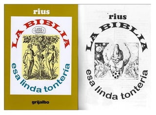 Rius — La biblia, esa linda tontería