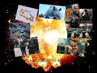 Mood board for Action
 
