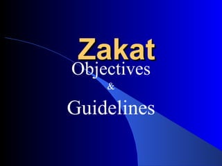 Zakat Objectives & Guidelines 