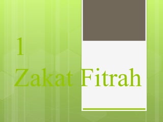 1
Zakat Fitrah
 