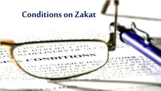 Conditions on Zakat
 