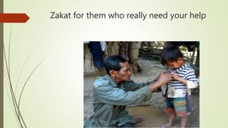 Zakat for them who really need your help
 