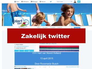 Zakelijk twitter
VVV Hart van Noord Holland
13 april 2015
Door Roosmarijn Busch
VVV Hart van Noord Holland
13 april 2015
Door Roosmarijn Busch
 