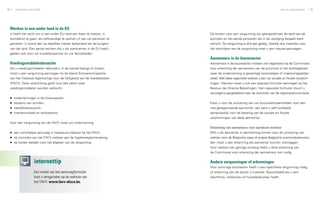 58   zakendoen met België                                                                                                   visa en vergunningen     59




 Werken in een ander land in de EU
 U heeft het recht om in een ander EU-land een baan te zoeken, in       De kosten voor een vergunning zijn gekoppeld aan de aard van de
 loondienst te gaan, als zelfstandige te werken of van uw pensioen te   activiteit en het aantal personen dat in de vestiging betaald werk
 genieten. U wordt dan op dezelfde manier behandeld als de burgers      verricht. De vergunning is drie jaar geldig. Uiterlijk drie maanden voor
 van dat land. Een aantal rechten die u als werknemer in de EU heeft,   het verstrijken van de vergunning moet u een nieuwe aanvragen.
 gelden ook voor uw huwelijkspartner en uw familieleden.
                                                                        Aannemers in de bouwsector
 Voedingsmiddelenbranche                                                Aannemers in de bouwsector moeten zich registreren bij de Commissie
 Als u voedingsmiddelen fabriceert, in de handel brengt of invoert,     voor erkenning der aannemers van de provincie in het ambtsgebied
 moet u een vergunning aanvragen bij de dienst Eetwareninspectie        waar de onderneming is gevestigd (woonplaats of maatschappelijke
 van het Federaal Agentschap voor de Veiligheid van de Voedselketen     zetel). Met deze registratie voldoet u aan uw sociale en fiscale verplich­
 (FAVV). Deze verplichting geldt voor alle zaken waar                   tingen. Hiervoor moet u ook een speciaal formulier aanvragen bij het
 voedingsmiddelen worden verkocht:                                      Bestuur der Directe Belastingen. Het ingevulde formulier stuurt u
                                                                        vervolgens aangetekend naar de voorzitter van de registratiecommissie.
 ▶▶ ondernemingen in de horecasector;
 ▶▶ keukens van scholen;                                                Kiest u voor de uitvoering van uw bouwwerkzaamheden voor een
 ▶▶ bedrijfsrestaurants;                                                niet-geregistreerde aannemer, dan bent u zelf hoofdelijk
 ▶▶ krantenwinkels en tankstations.                                     aansprakelijk voor de betaling van de sociale en fiscale
                                                                        verplichtingen van deze aannemer.
 Voor een vergunning van de FAVV moet uw onderneming:
                                                                        Erkenning van aannemers voor openbare werken
 ▶▶ een schriftelijke aanvraag in tweevoud indienen bij het FAVV;       Wilt u als aannemer in aanmerking komen voor de uitvoering van
 ▶▶ bij controles van het FAVV voldoen aan de hygiënereglementering;    werken voor de Belgische staat of andere Belgische overheidsdiensten,
 ▶▶ de kosten betalen voor het afgeven van de vergunning.               dan moet u een erkenning als aannemer kunnen voorleggen.
                                                                        Voor werken van geringe omvang heeft u deze erkenning van
                                                                        de Commissie voor erkenning der aannemers niet nodig.


                   internettip                                          Andere vergunningen of erkenningen
                                                                        Voor sommige activiteiten heeft u een specifieke vergunning nodig,
                   Een model van het aanvraagformulier                  of erkenning van de sector in kwestie. Bijvoorbeeld als u een
                   kunt u terugvinden op de website van                 slachthuis, reisbureau of huwelijksbureau heeft.
                   het FAVV: www.favv-afsca.be.
 