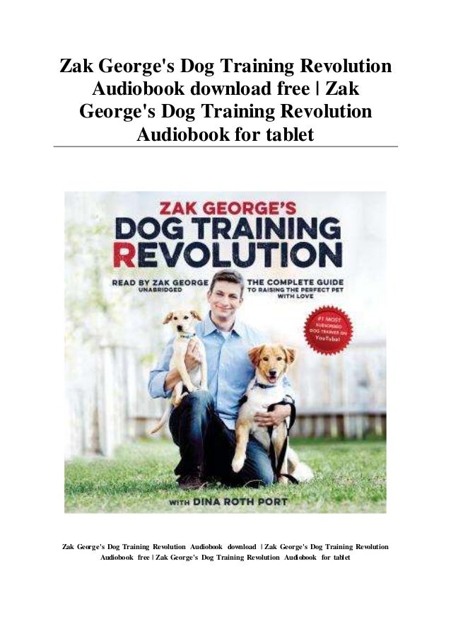 Zak Dog Training Revolution Audiobook download free Zak Dog Training