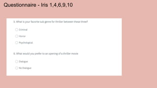 Questionnaire - Iris 1,4,6,9,10
 