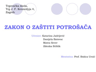 Trgovačka škola,  Trg J. F. Kennedyja 4,  Zagreb ,[object Object],[object Object],[object Object],[object Object],[object Object],[object Object]