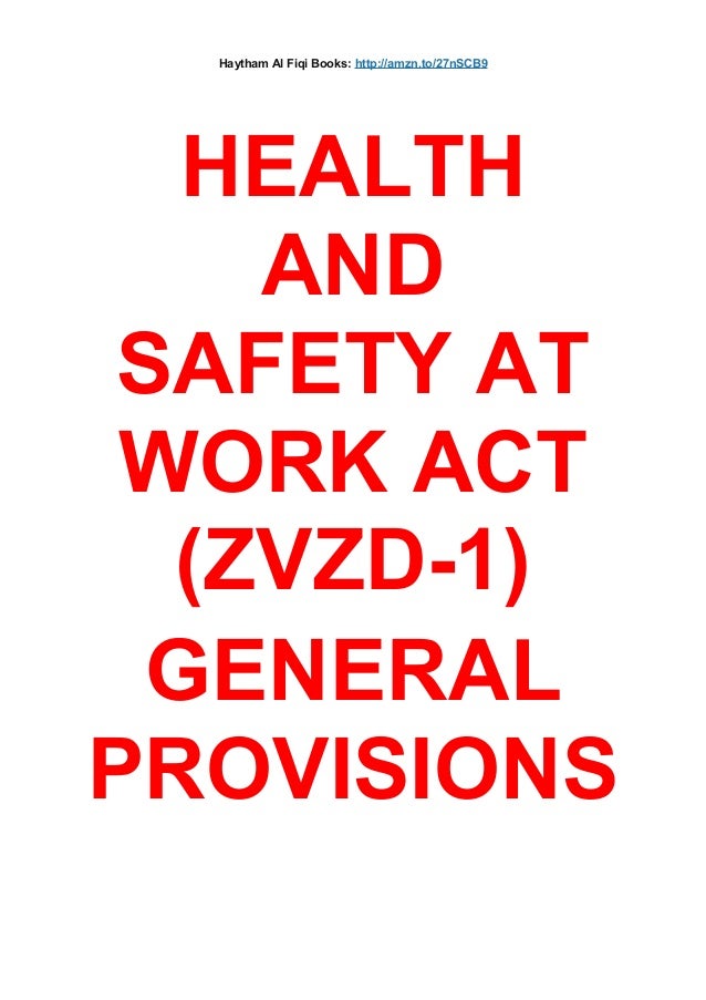 HEALTH AND SAFETY AT WORK ACT (ZVZD1) GENERAL PROVISIONS