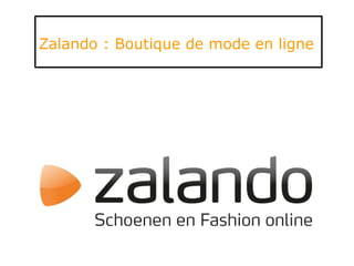 Zalando : Boutique de mode en ligne
 