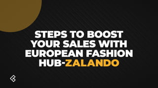Steps to Boost Your Sales with European Fashion Hub - Zalando