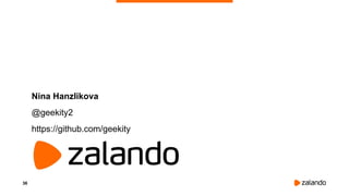 36
Nina Hanzlikova
@geekity2
https://github.com/geekity
 