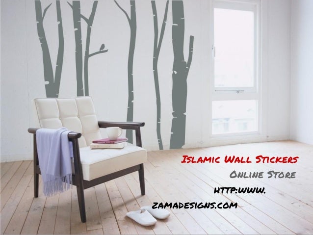 Islamic Wall Stickers
Online Store
http:www.
zamadesigns.com
 