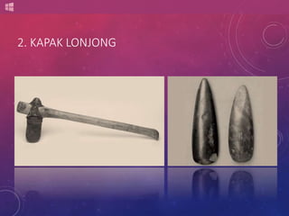 2. KAPAK LONJONG 
 
