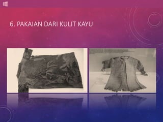 6. PAKAIAN DARI KULIT KAYU 
 