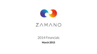 2014 Financials
March 2015
 