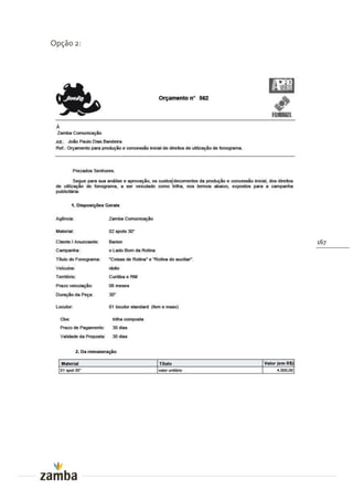 Opção 2:




           167
 