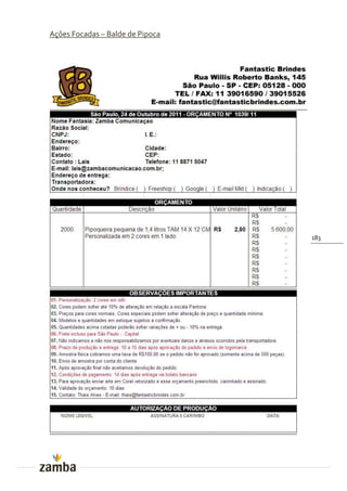 Ações Focadas – Balde de Pipoca




                                  183
 