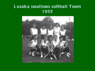 L usak a swallows softball T eam
              1955
 