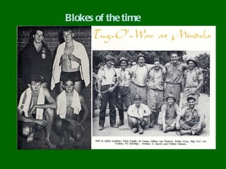 Blokes of the time
 