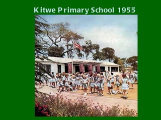 K i twe P r i mar y School 1955
 
