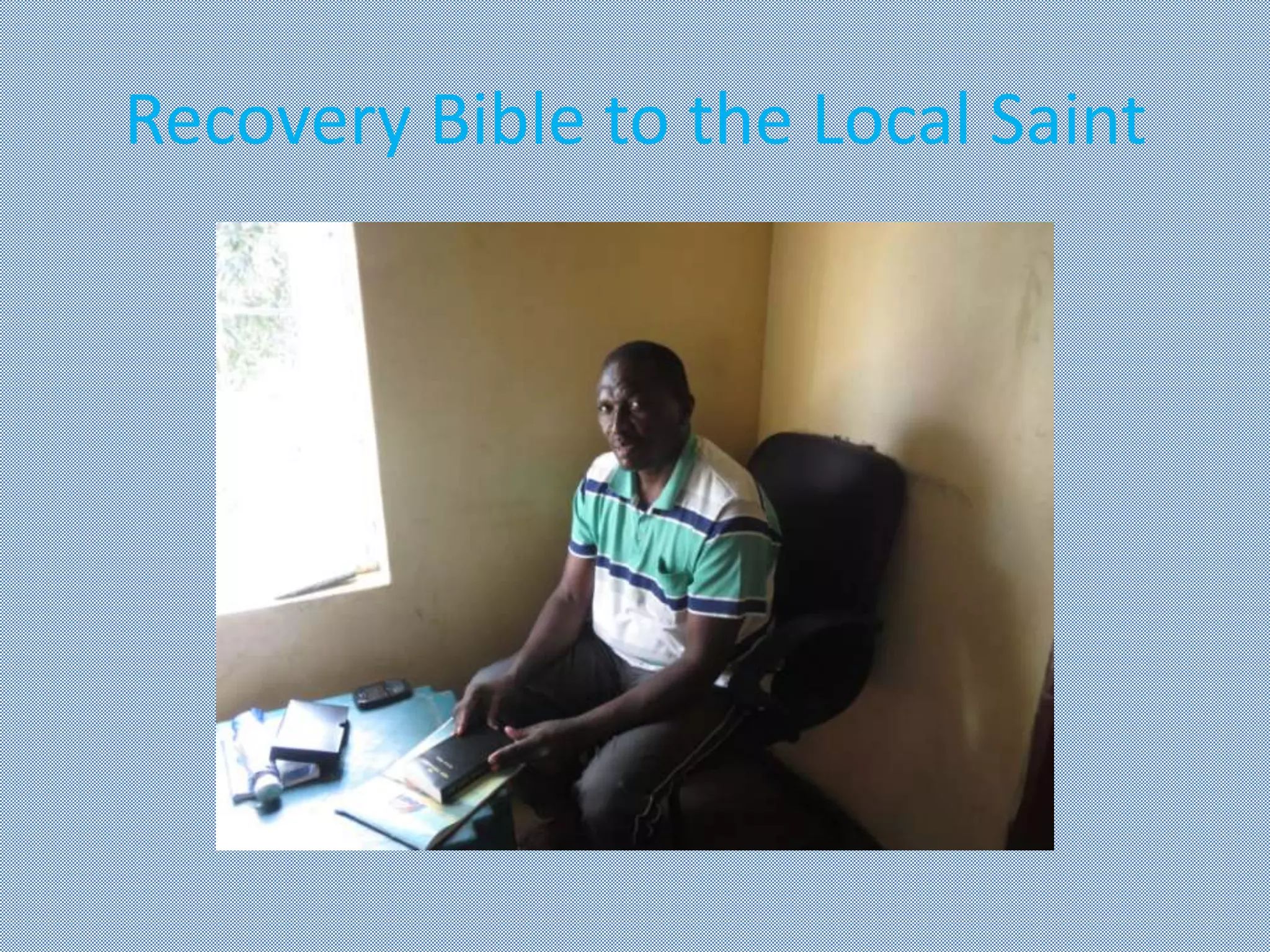 Recovery Bible to the Local Saint
 