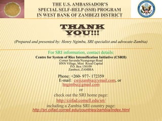 THE U.S. AMBASSADOR’S
              SPECIAL SELF-HELP (SSH) PROGRAM
             IN WEST BANK OF ZAMBEZI DISTRICT

       ...