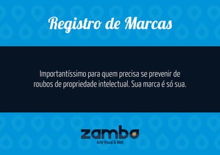 Criação e manutenção de páginas no Facebook ou outras
redes sociais a sua escolha. Criamos, postamos,
respondemos e analisamos a interatividade.
Socia Medi
Arte Visual & Web
Importantíssimo para quem precisa se prevenir de
roubos de propriedade intelectual. Sua marca é só sua.
Registr d Marca
Arte Visual & Web
 