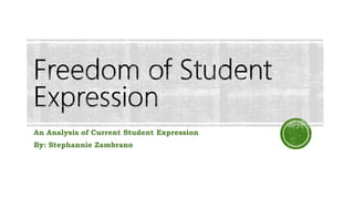 An Analysis of Current Student Expression
By: Stephannie Zambrano
 