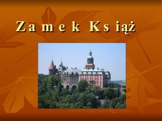 Zamek   Książ   