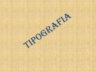 TIPOGRAFIA,[object Object]