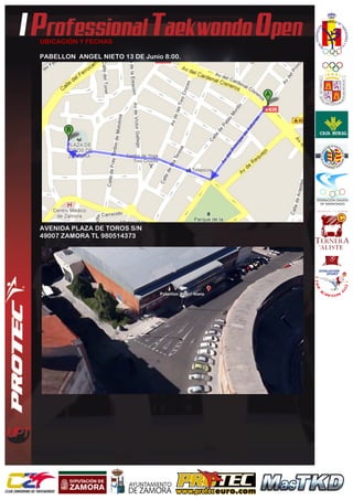  
	
  
UBICACIÓN Y FECHAS
PABELLON ANGEL NIETO 13 DE Junio 8:00.
AVENIDA PLAZA DE TOROS S/N
49007 ZAMORA TL 980514373
 