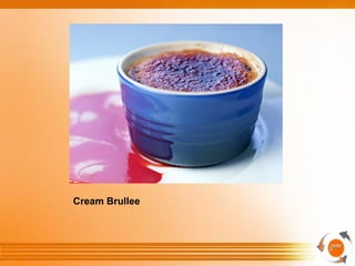 Cream Brullee
 