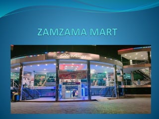 Zamzama Mart | PPTX