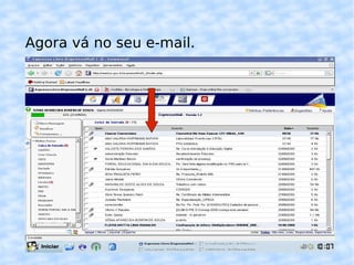 Agora vá no seu e-mail. 