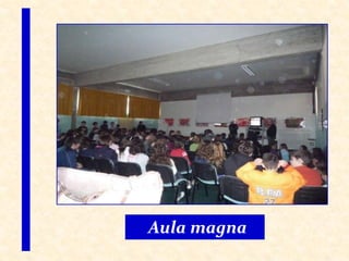 Aula magna
 