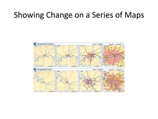 Showing Change on a Series of Maps
 